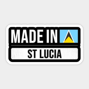 Made In St Lucia - Gift for St Lucian With Roots From St Lucia Sticker